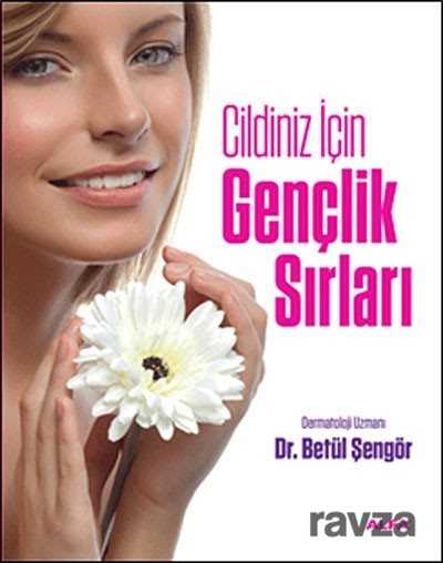 Cildiniz İçin Gençlik Sırları - Alfa Yayınları