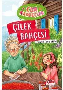 Çilek Bahçesi / Can Kardeşler 4 - Çilek Yayınları