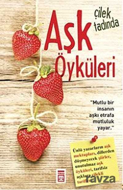 Çilek Tadında Aşk Öyküleri - 1