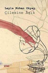 Çilesine aşık - Notos Kitap Yayınevi