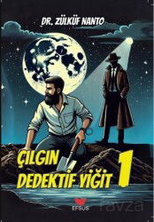 Çılgın Dedektif Yiğit 1 - Efsus Yayınları