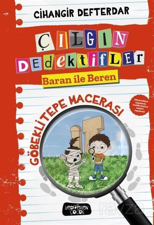 Çılgın Dedektifler Baran İle Beren / Göbeklitepe Macerası - Yediveren Çocuk