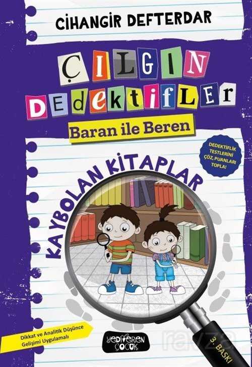 Çılgın Dedektifler Baran İle Beren / Kaybolan Kitaplar - Yediveren Çocuk