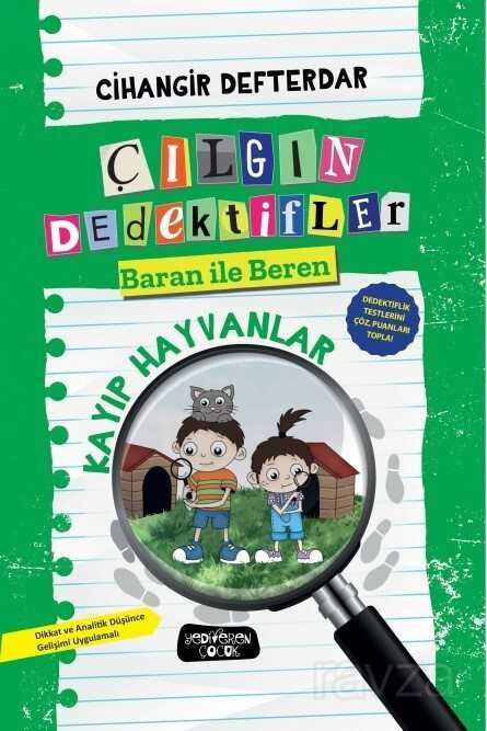 Çılgın Dedektifler Baran İle Beren / Kayıp Hayvanlar - Yediveren Çocuk
