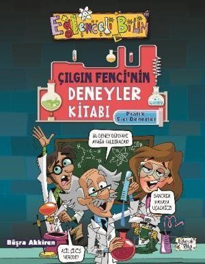 Çılgın Fencinin Deneyler Kitabı / Pratik Sıvı Deneyleri - 1