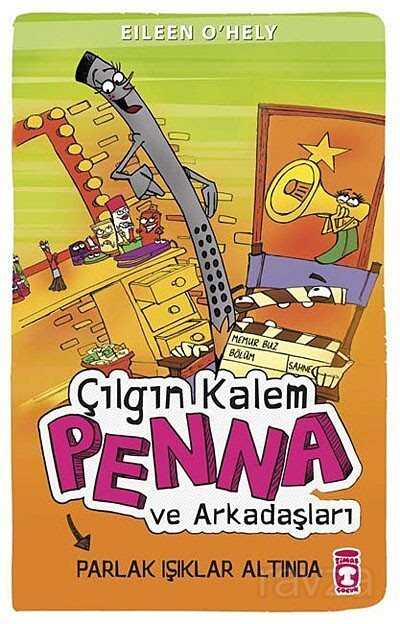 Çılgın Kalem Penna ve Arkadaşları Parlak Işıklar Altında - Timaş Çocuk Yayınları