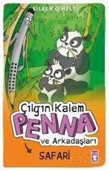 Çılgın Kalem Penna ve Arkadaşları Safari Gezisinde - Timaş Çocuk Yayınları