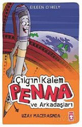 Çılgın Kalem Penna ve Arkadaşları Uzay Macerasında - Timaş Çocuk Yayınları