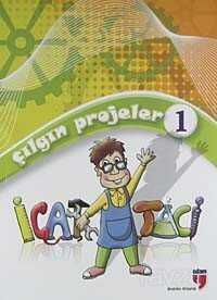Çılgın Projeler 1 / İcat Taci - Edam Yayınları
