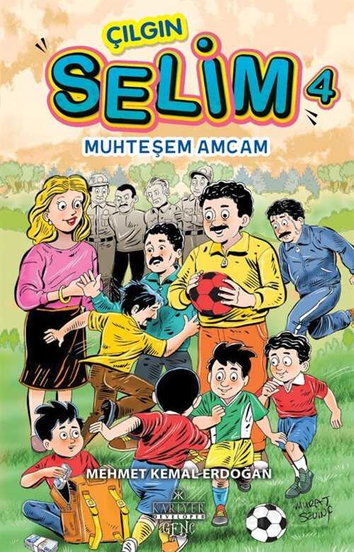 Çılgın Selim 4 / Muhteşem Amcam - Kariyer Yayıncılık