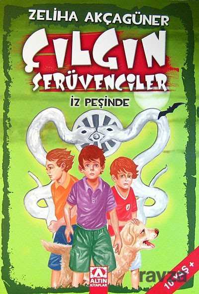 Çılgın Serüvenciler İz Peşinde - Altın Kitaplar