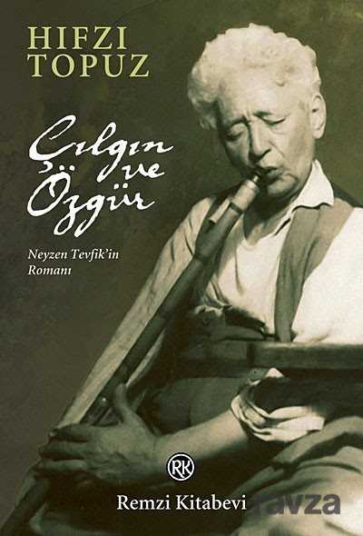 Çılgın ve Özgür - Remzi Kitabevi