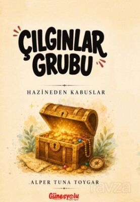 Çılgınlar Grubu - 1