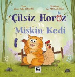 Çilsiz Horoz ve Miskin Kedi - Çınaraltı Yayın Dağıtım