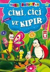 Cimi, Cici ve Kıpır - Öz Saygı / Mini Masallar - Timaş Çocuk Yayınları