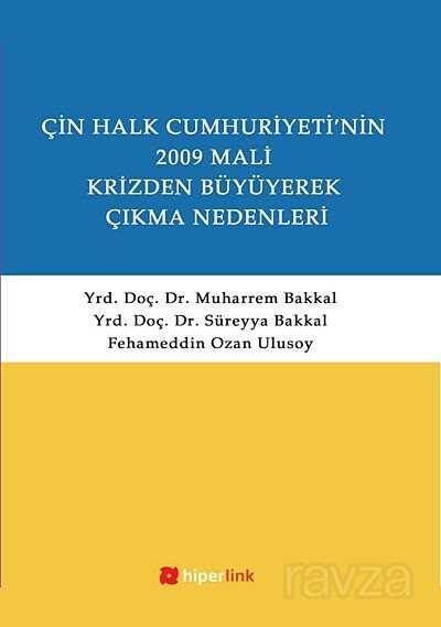 Çin Halk Cumhuriyeti'nin 2009 Mali Krizden Büyüyerek Çıkma Nedenleri - Hiperlink Yayınları
