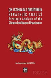 Çin İstihbarat Örgütünün Stratejik Analizi Strategic Analysis of the Chinese Intelligence Organizati - Gazi Kitabevi