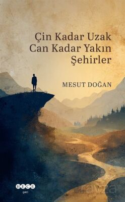 Çin Kadar Uzak Can Kadar Yakın Şehirler - 1