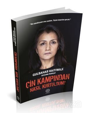 Çin Kampından Nasıl Kurtuldum? - 1