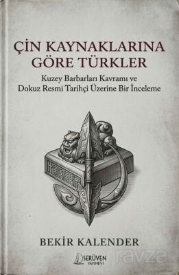Çin Kaynaklarına Göre Türkler - 1