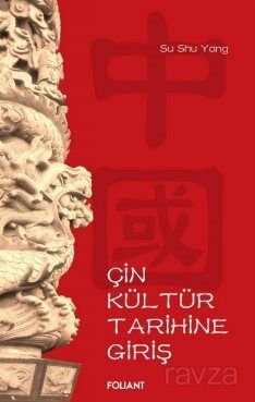 Çin Kültür Tarihine Giriş - 1