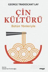 Çin Kültürü / Bütün Yönleriyle - Maya Kitap