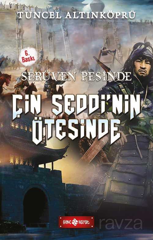 Çin Seddi'nin Ötesinde / Serüven Peşinde 15 (Karton Kapak) - Genç Hayat