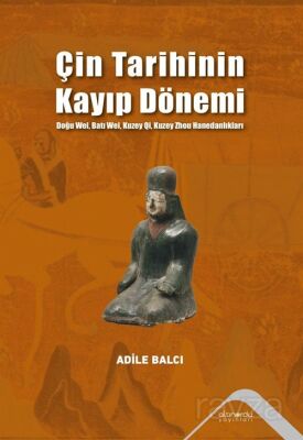 Çin Tarihinin Kayıp Dönemi - 1