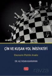 Çin ve Kuşak-Yol İnisiyatifi - Ekonomi-Politik Analiz - Nobel Bilimsel