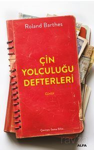 Çin Yolculuğu Defterleri - 1