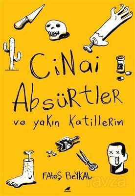 Cinai Absürtler ve Yakın Katillerim - 1