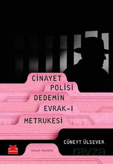 Cinayet Polisi Dedemin Evrak-ı Metrukesi - Kırmızı Kedi Yayınevi