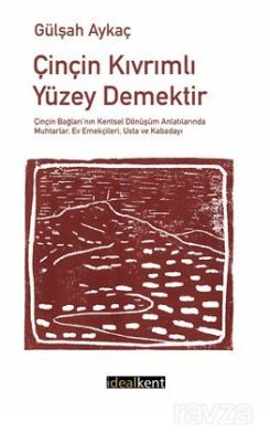 Çinçin Kıvrımlı Yüzey Demektir - 1