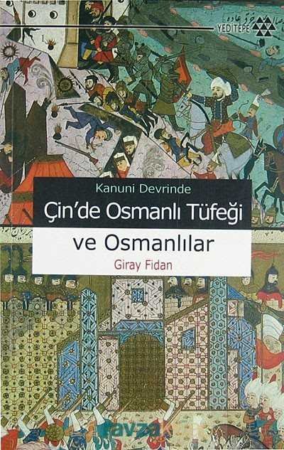 Çin'de Osmanlı Tüfeği ve Osmanlılar - 3