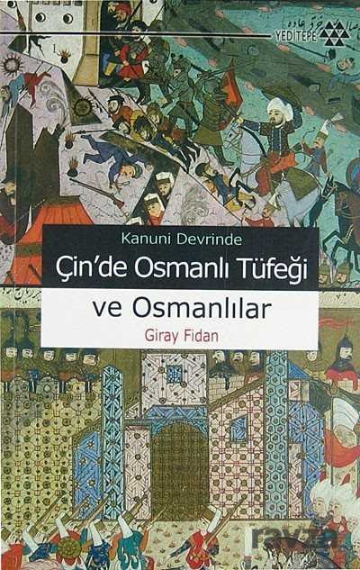 Çin'de Osmanlı Tüfeği ve Osmanlılar - 2