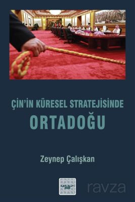 Çin'in Küresel Stratejisinde Ortadoğu - 1