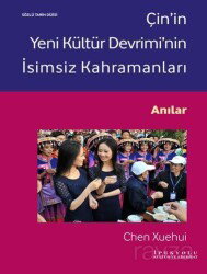 Çin'in Yeni Kültür Devrimi'nin İsimsiz Kahramanları - Canut Yayınları