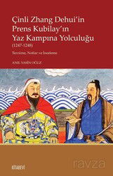 Çinli Zhang Dehui'in Prens Kubilay'ın Yaz Kampına Yolculuğu (1247-1248) - Kitabevi Yayıncılık