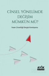 Cinsel Yönelimde Değişim Mümkün mü? - Ayık Kitap