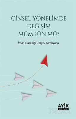 Cinsel Yönelimde Değişim Mümkün mü? - 1