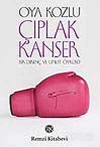 Çıplak Kanser - Remzi Kitabevi