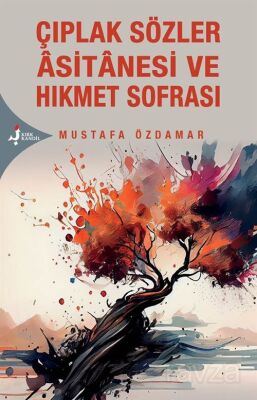 Çıplak Sözler Âsitanesi ve Hikmet Sofrası - 1