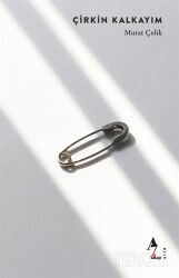 Çirkin Kalkayım - A7 Kitap