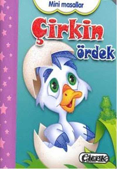 Çirkin Ördek / Mini Masallar - Çiçek Yayıncılık