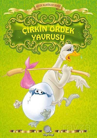 Çirkin Ördek Yavrusu / Altın Klasikler Serisi - 1