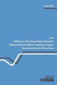 CISG (Milletlerarası Mal Satımına İlişkin Sözleşmeler Hakkında Birleşmiş Milletler Antlaşması) Gereğince Alıcının Satım Bedelini Ödeme Borcu - 1