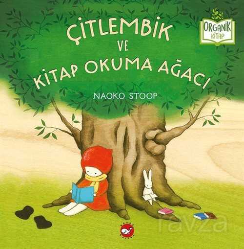 Çitlembik ve Kitap Okuma Ağacı - Beyaz Balina Yayınları