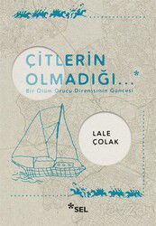 Çitlerin Olmadığı - Sel Yayınları