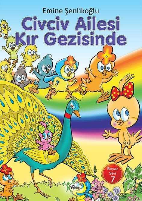 Civciv Ailesi Kır Gezisinde / Beyaz Seri 7 - Fidan Yayınları