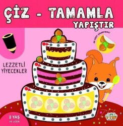 Çiz - Tamamla - Yapıştır Lezzetli Yiyecekler - 0-6 Yaş Yayınları